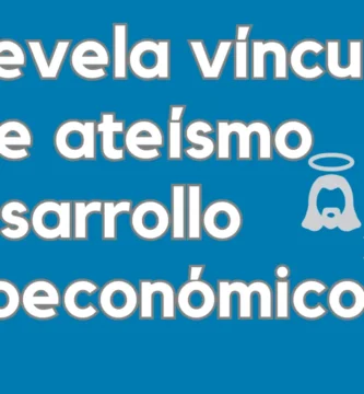 IA revela vínculos entre ateísmo y desarrollo socioeconómico